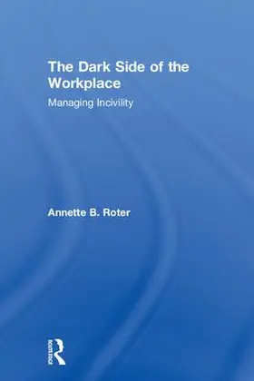 Roter |  The Dark Side of the Workplace | Buch |  Sack Fachmedien