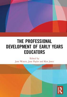 Waters / Payler / Jones |  The Professional Development of Early Years Educators | Buch |  Sack Fachmedien