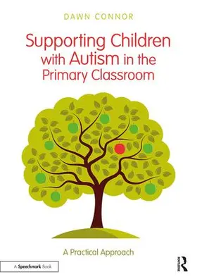 Connor |  Supporting Children with Autism in the Primary Classroom | Buch |  Sack Fachmedien