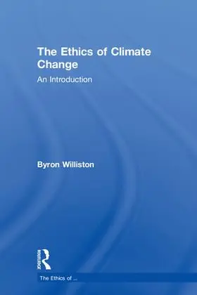 Williston |  The Ethics of Climate Change | Buch |  Sack Fachmedien