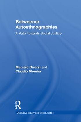 Diversi / Moreira |  Betweener Autoethnographies | Buch |  Sack Fachmedien