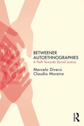 Diversi / Moreira |  Betweener Autoethnographies | Buch |  Sack Fachmedien