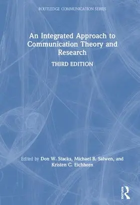 C. Eichhorn / Stacks / Salwen |  An Integrated Approach to Communication Theory and Research | Buch |  Sack Fachmedien