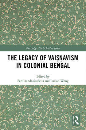 Sardella / Wong |  The Legacy of Vai&#7779;&#7751;avism in Colonial Bengal | Buch |  Sack Fachmedien