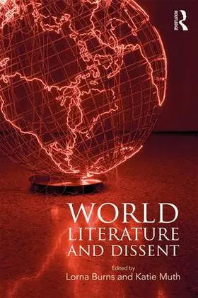 Burns / Muth |  World Literature and Dissent | Buch |  Sack Fachmedien