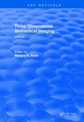 Robb |  Revival: Three Dimensional Biomedical Imaging (1985) | Buch |  Sack Fachmedien
