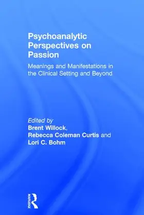 Willock / Coleman Curtis / Bohm |  Psychoanalytic Perspectives on Passion | Buch |  Sack Fachmedien