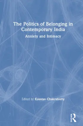 Chakraborty |  The Politics of Belonging in Contemporary India | Buch |  Sack Fachmedien