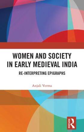 Verma |  Women and Society in Early Medieval India | Buch |  Sack Fachmedien