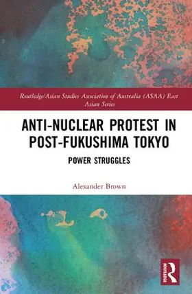 Brown |  Anti-nuclear Protest in Post-Fukushima Tokyo | Buch |  Sack Fachmedien