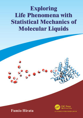 Hirata |  Exploring Life Phenomena with Statistical Mechanics of Molecular Liquids | Buch |  Sack Fachmedien