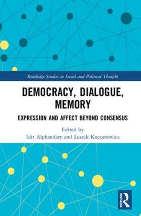 Alphandary / Koczanowicz |  Democracy, Dialogue, Memory | Buch |  Sack Fachmedien