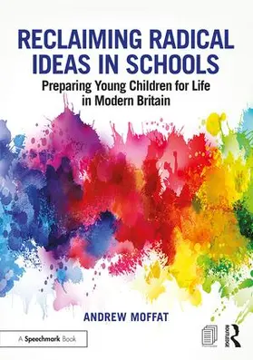 Moffat |  Reclaiming Radical Ideas in Schools | Buch |  Sack Fachmedien