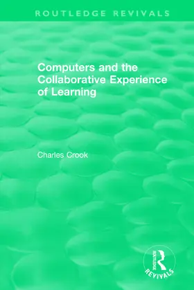 Crook |  Computers and the Collaborative Experience of Learning (1994) | Buch |  Sack Fachmedien