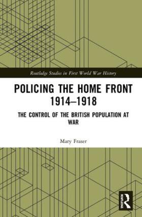 Fraser |  Policing the Home Front 1914-1918 | Buch |  Sack Fachmedien