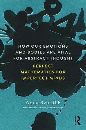 Sverdlik |  How Our Emotions and Bodies are Vital for Abstract Thought | Buch |  Sack Fachmedien