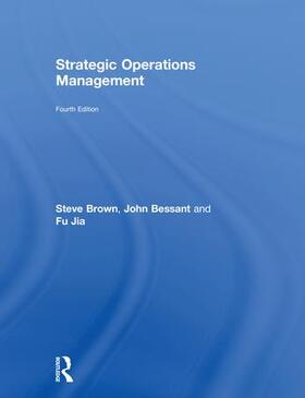 Brown / Bessant / Jia |  Strategic Operations Management | Buch |  Sack Fachmedien