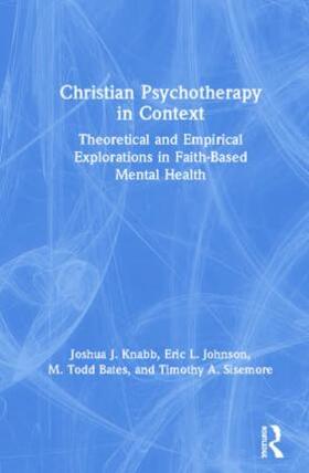 Knabb / Johnson / Bates |  Christian Psychotherapy in Context | Buch |  Sack Fachmedien