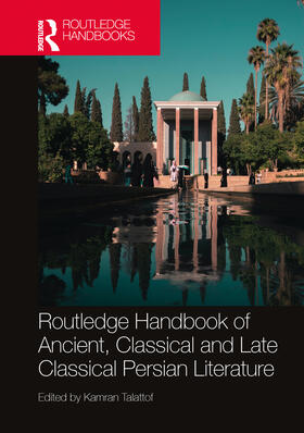 Talattof |  Routledge Handbook of Ancient, Classical and Late Classical Persian Literature | Buch |  Sack Fachmedien