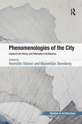 Steiner / Sternberg |  Phenomenologies of the City | Buch |  Sack Fachmedien