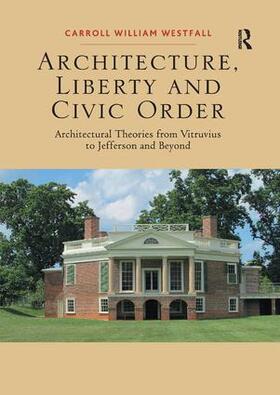 Westfall |  Architecture, Liberty and Civic Order | Buch |  Sack Fachmedien