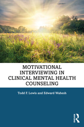 Lewis / Wahesh |  Motivational Interviewing in Clinical Mental Health Counseling | Buch |  Sack Fachmedien