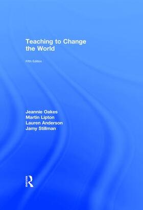 Oakes / Lipton / Anderson |  Teaching to Change the World | Buch |  Sack Fachmedien