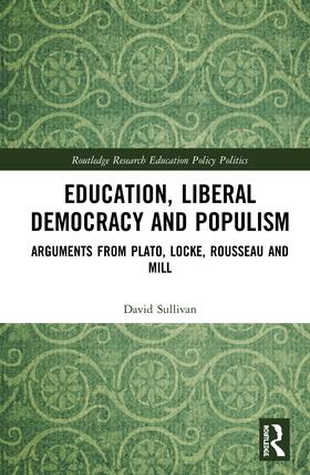 Sullivan | Education, Liberal Democracy and Populism | Buch | 978-1-138-56929-4 | sack.de