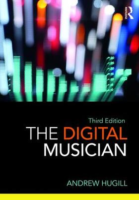 Hugill |  The Digital Musician | Buch |  Sack Fachmedien