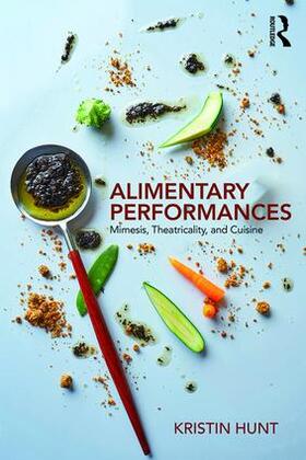 Hunt |  Alimentary Performances | Buch |  Sack Fachmedien
