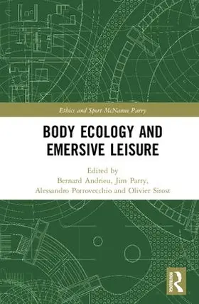 Andrieu / Parry / Porrovecchio |  Body Ecology and Emersive Leisure | Buch |  Sack Fachmedien