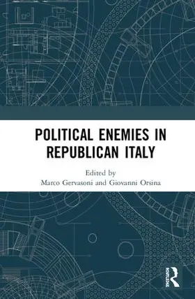 Gervasoni / Orsina |  Political Enemies in Republican Italy | Buch |  Sack Fachmedien