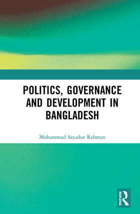 Rahman |  Politics, Governance and Development in Bangladesh | Buch |  Sack Fachmedien