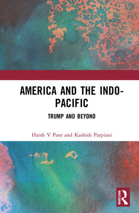 Pant / Parpiani |  America and the Indo-Pacific | Buch |  Sack Fachmedien