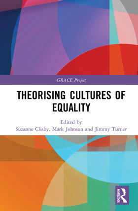 Clisby / Johnson / Turner |  Theorising Cultures of Equality | Buch |  Sack Fachmedien