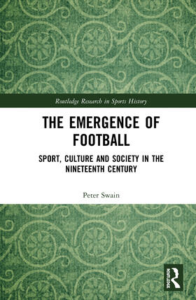 Swain |  The Emergence of Football | Buch |  Sack Fachmedien