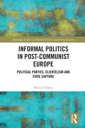 Klíma |  Informal Politics in Post-Communist Europe | Buch |  Sack Fachmedien