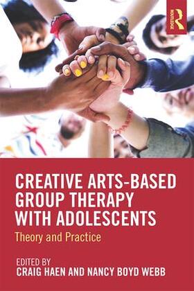 Haen / Boyd Webb |  Creative Arts-Based Group Therapy with Adolescents | Buch |  Sack Fachmedien