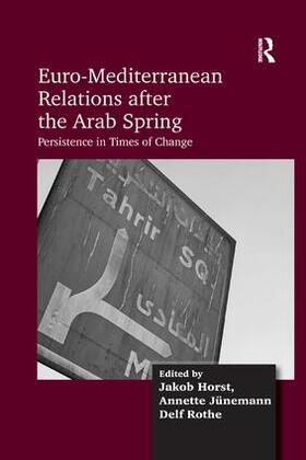 Horst / Junemann / Jünemann |  Euro-Mediterranean Relations after the Arab Spring | Buch |  Sack Fachmedien