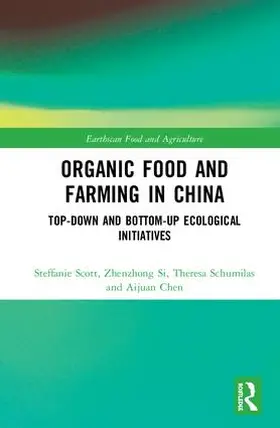 Scott / Si / Schumilas |  Organic Food and Farming in China | Buch |  Sack Fachmedien