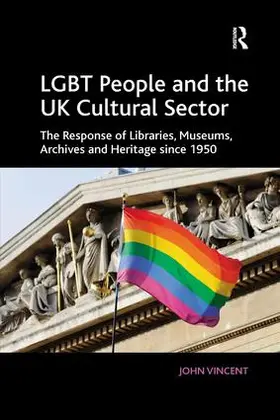 Vincent |  LGBT People and the UK Cultural Sector | Buch |  Sack Fachmedien