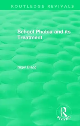 Blagg |  School Phobia and its Treatment (1987) | Buch |  Sack Fachmedien