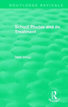 Blagg |  School Phobia and its Treatment (1987) | Buch |  Sack Fachmedien