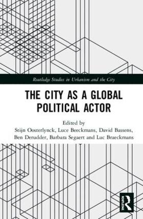 Oosterlynck / Beeckmans / Bassens |  The City as a Global Political Actor | Buch |  Sack Fachmedien