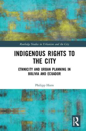 Horn |  Indigenous Rights to the City | Buch |  Sack Fachmedien