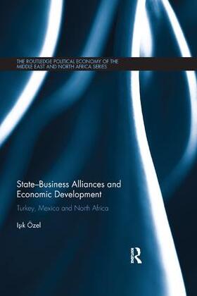 Ozel / Özel |  State-Business Alliances and Economic Development | Buch |  Sack Fachmedien