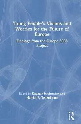 Strohmeier / Tenenbaum |  Young People's Visions and Worries for the Future of Europe | Buch |  Sack Fachmedien