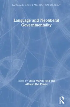 Martín Rojo / Percio |  Language and Neoliberal Governmentality | Buch |  Sack Fachmedien