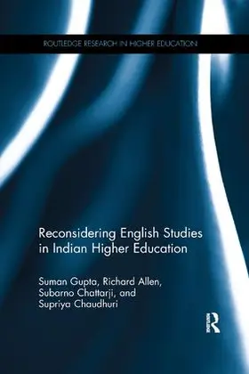 Gupta / Allen / Chattarji | Reconsidering English Studies in Indian Higher Education | Buch | 978-1-138-57584-4 | sack.de