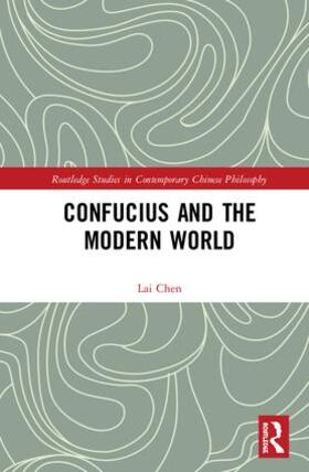 Chen |  Confucius and the Modern World | Buch |  Sack Fachmedien